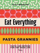 Pasta Grannies: Eat Everything!