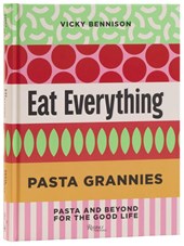 Pasta Grannies: Eat Everything