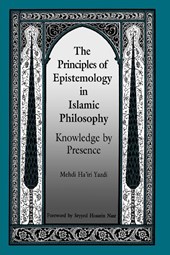 The Principles of Epistemology in Islamic Philosophy