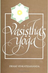 Venkatesananda, S: Vasiṣṭha's Yoga