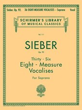 Sieber, F: 36 Eight-Measure Vocalises, Op. 92