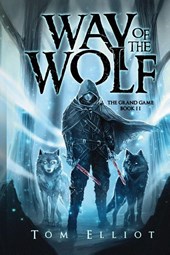 Way of the Wolf, The Grand Game, Book 2
