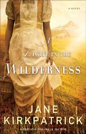 A Light in the Wilderness – A Novel