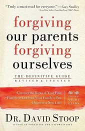Forgiving Our Parents, Forgiving Ourselves – The Definitive Guide