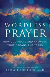 Wordless Prayer