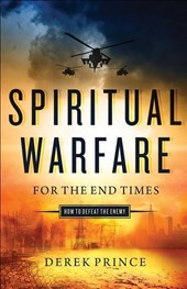 SPIRITUAL WARFARE FOR THE END