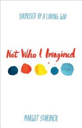 Not Who I Imagined