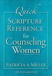 Miller, P: Quick Scripture Reference for Counseling Women