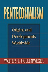 Pentecostalism - Origins and Developments Worldwide