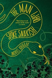 MAN WHO SPOKE SNAKISH