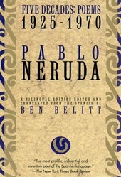 Neruda, P: Five Decades: Poems 1925-1970