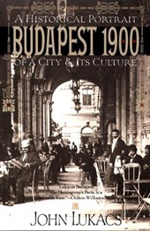 Lukacs, J: Budapest 1900