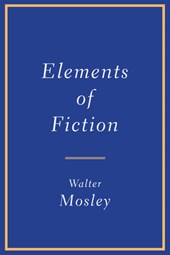 Mosley, W: Elements of Fiction