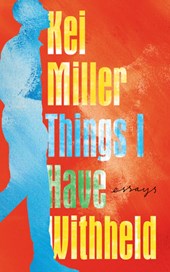THINGS I HAVE WITHHELD