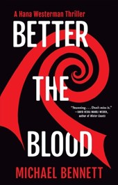 Better the Blood: A Hana Westerman Thriller