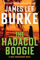 The Hadacol Boogie: A Dave Robicheaux Novel