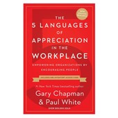 The 5 Languages of Appreciation in the Workplace