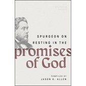 Spurgeon on Resting in the Promises of God