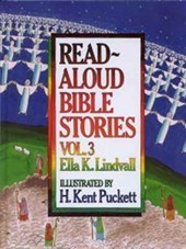 Read Aloud Bible Stories Volume 3: Volume 3
