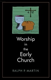 Worship in the Early Church