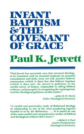 Infant Baptism and the Covenant of Grace