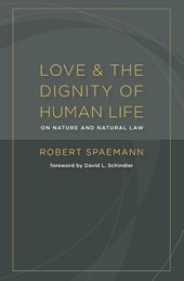Love and the Dignity of Human Life