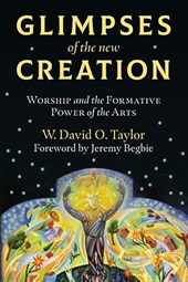 Glimpses of the New Creation