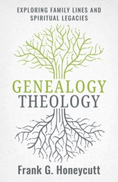 Genealogy Theology: Exploring Family Lines and Spiritual Legacies