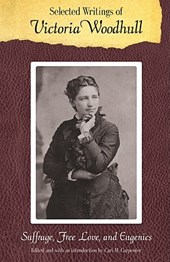 Selected Writings of Victoria Woodhull