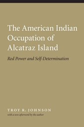 The American Indian Occupation of Alcatraz Island