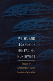 Myths and Legends of the Pacific Northwest