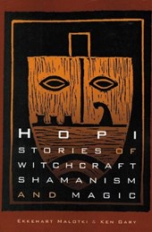 Hopi Stories of Witchcraft, Shamanism, and Magic