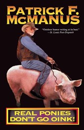 Real Ponies Don't Go Oink!