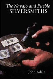 The Navajo and Pueblo Silversmiths