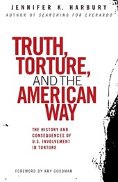 Truth, Torture, And The American Way