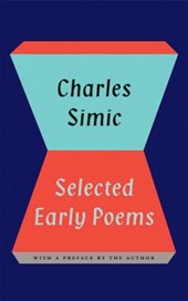 CHARLES SIMIC SEL EARLY POEMS
