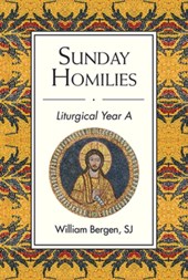 Sunday Homilies: Liturgical Year a