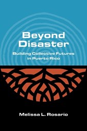 Beyond Disaster: Building Collective Futures in Puerto Rico