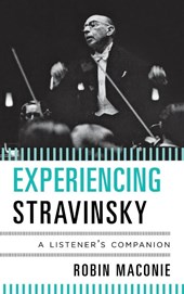 Experiencing Stravinsky