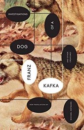 Investigations of a Dog - And Other Creatures