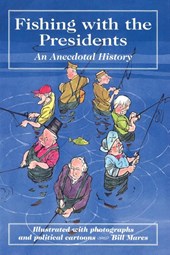 Fishing with the Presidents