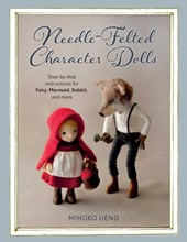 Ueno, M: Needle-Felted Character Dolls