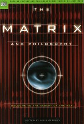 The Matrix and Philosophy