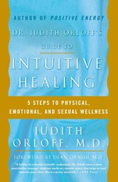 Dr. Judith Orloff's Guide to Intuitive Healing