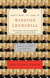 Forty Ways to Look at Winston Churchill