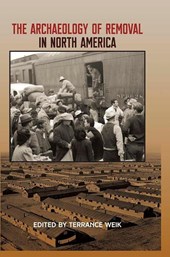 The Archaeology of Removal in North America