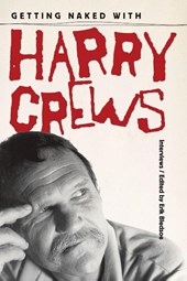 Getting Naked with Harry Crews