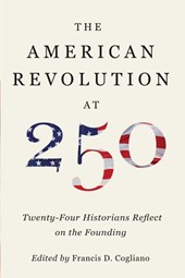 The American Revolution at 250