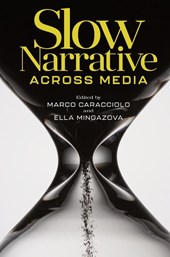 Slow Narrative Across Media