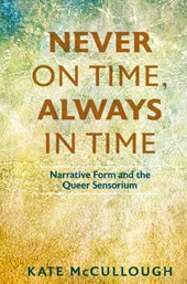 Never on Time, Always in Time